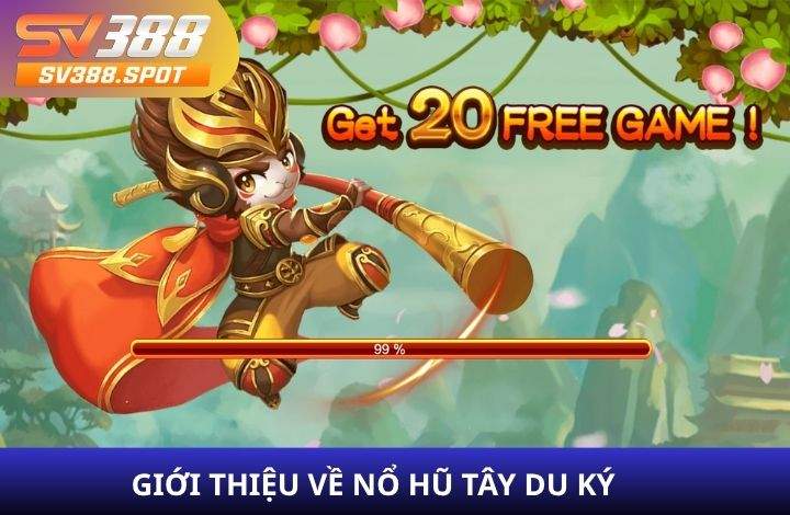 Giới thiệu nổ hũ Tây Du Ký