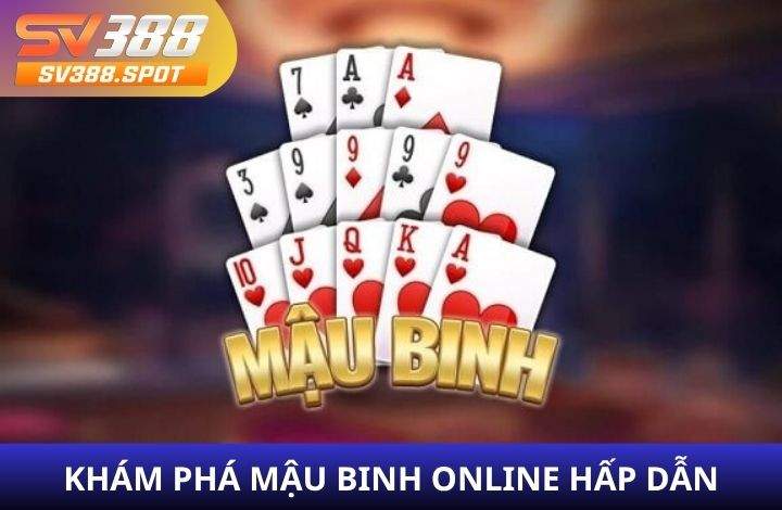 Giới thiệu về Mậu Binh Online tại SV388