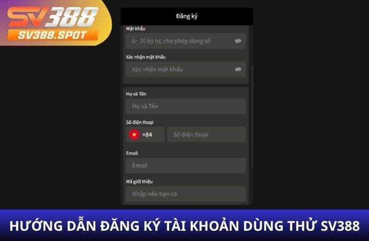 Hướng dẫn đăng ký tài khoản dùng thử SV388