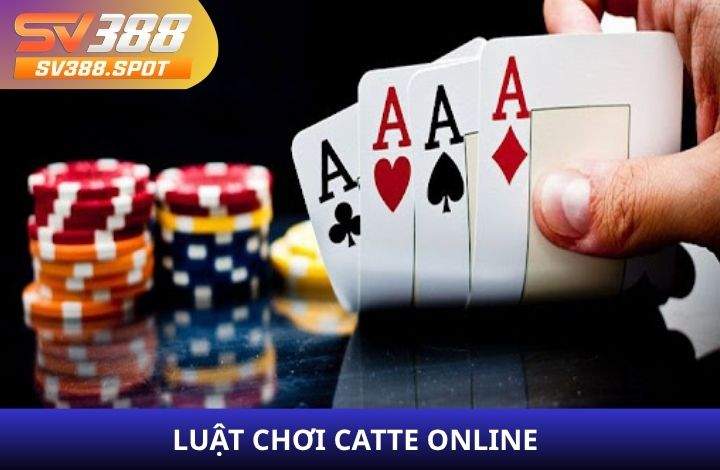 Luật chơi Catte Online tại Game Bài SV388